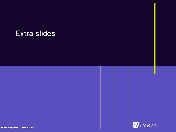 Extra slides Omar Benjelloun – Active XML 
