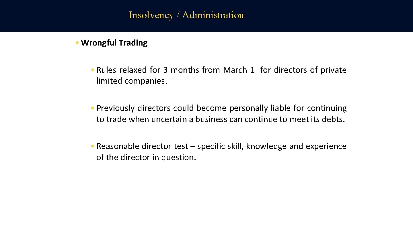 Insolvency / Administration • Wrongful Trading • Rules relaxed for 3 months from March
