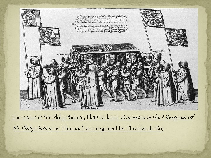 The casket of Sir Philip Sidney, Plate 16 from Procession at the Obsequies of