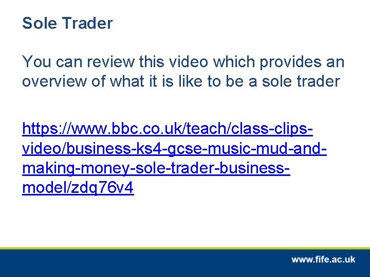 Sole Trader You can review this video which provides an overview of what it