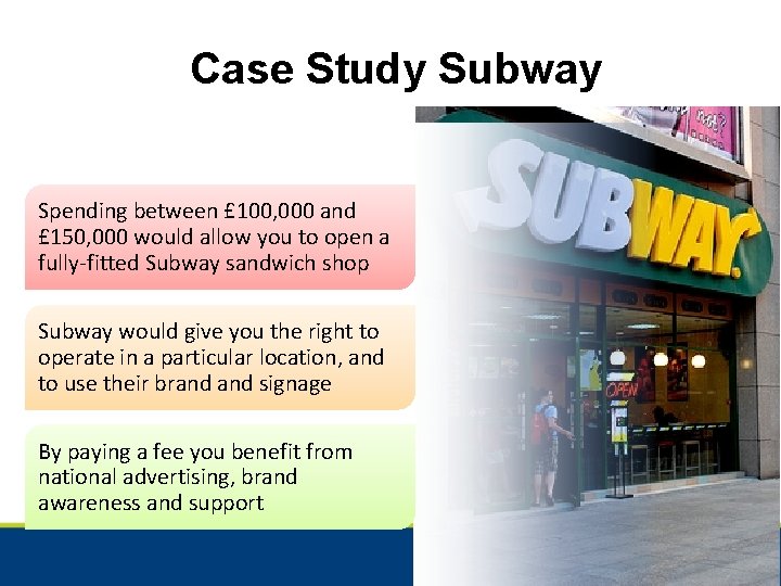 Case Study Subway Spending between £ 100, 000 and £ 150, 000 would allow