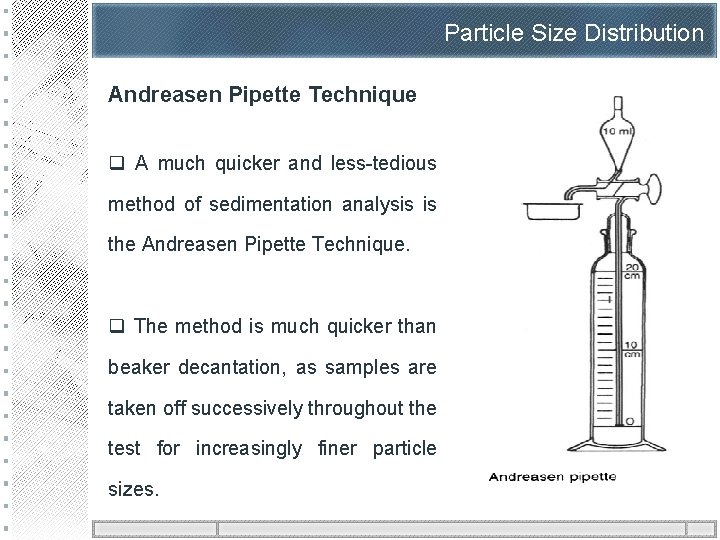 Particle Size Distribution Andreasen Pipette Technique q A much quicker and less-tedious method of