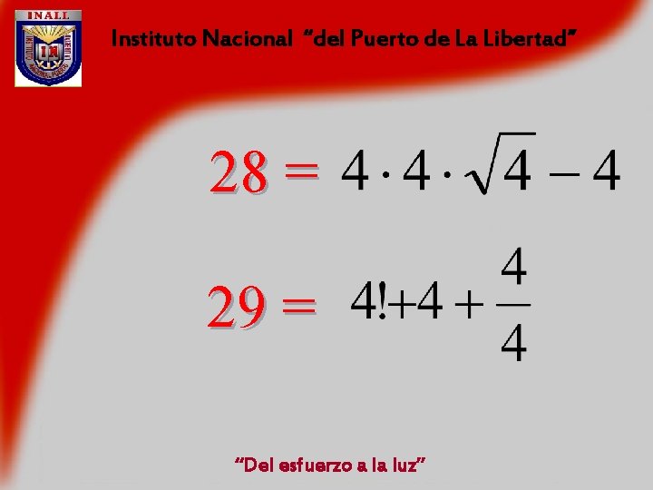 Instituto Nacional “del Puerto de La Libertad” 28 = 29 = “Del esfuerzo a