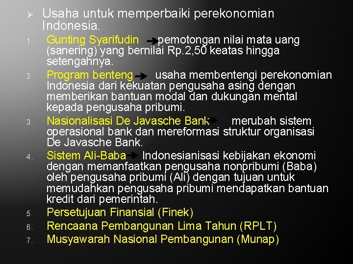Ø 1. 2. 3. 4. 5. 6. 7. Usaha untuk memperbaiki perekonomian Indonesia. Gunting