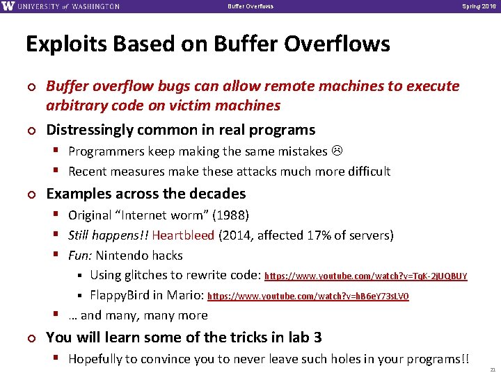 Buffer Overflows Spring 2016 Exploits Based on Buffer Overflows ¢ ¢ Buffer overflow bugs