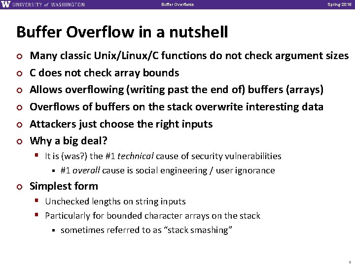Buffer Overflows Spring 2016 Buffer Overflow in a nutshell ¢ ¢ ¢ Many classic