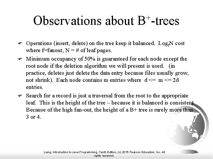 Observations about B+-trees F F F Operations (insert, delete) on the tree keep it