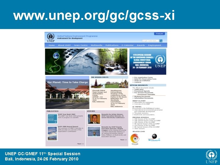 www. unep. org/gc/gcss-xi UNEP GC/GMEF 11 th Special Session Bali, Indonesia, 24 -26 February