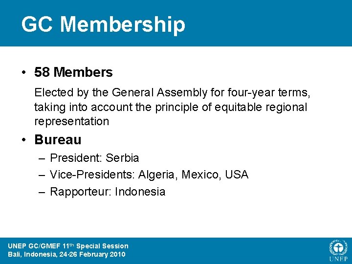 GC Membership • 58 Members Elected by the General Assembly for four-year terms, taking