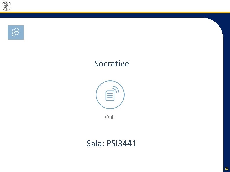 Socrative 13 Sala: PSI 3441 