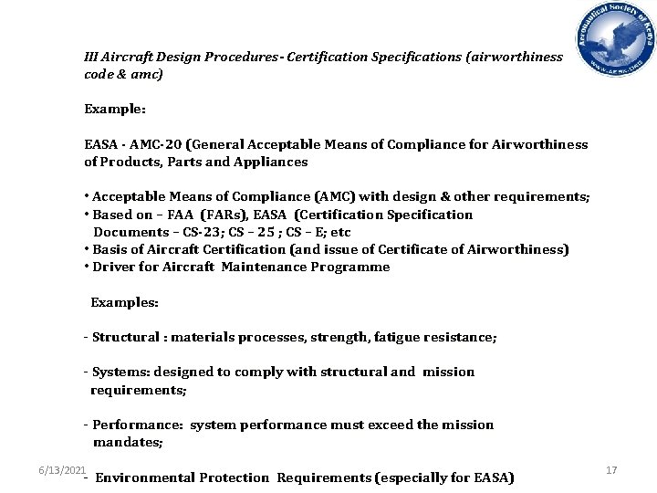 III Aircraft Design Procedures- Certification Specifications (airworthiness code & amc) Example: EASA - AMC-20