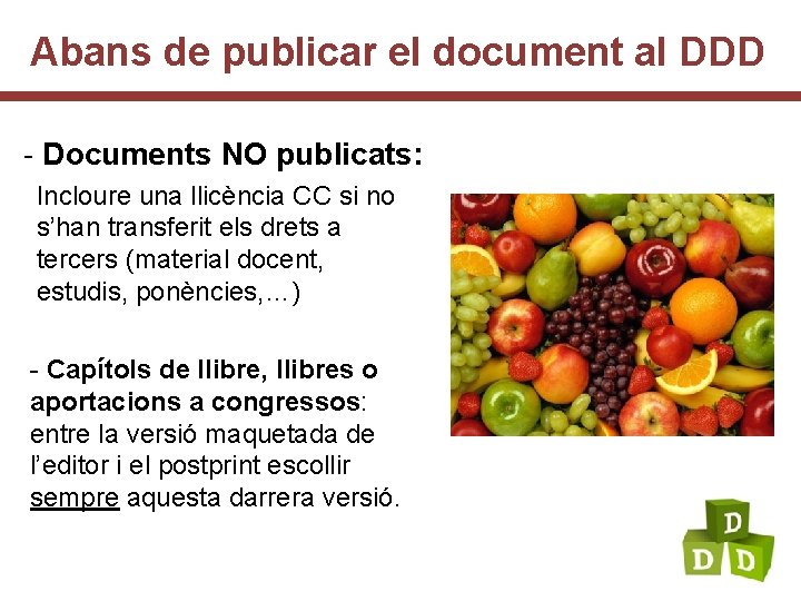 Abans de publicar el document al DDD - Documents NO publicats: Incloure una llicència