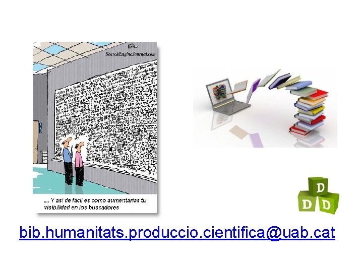 bib. humanitats. produccio. cientifica@uab. cat 