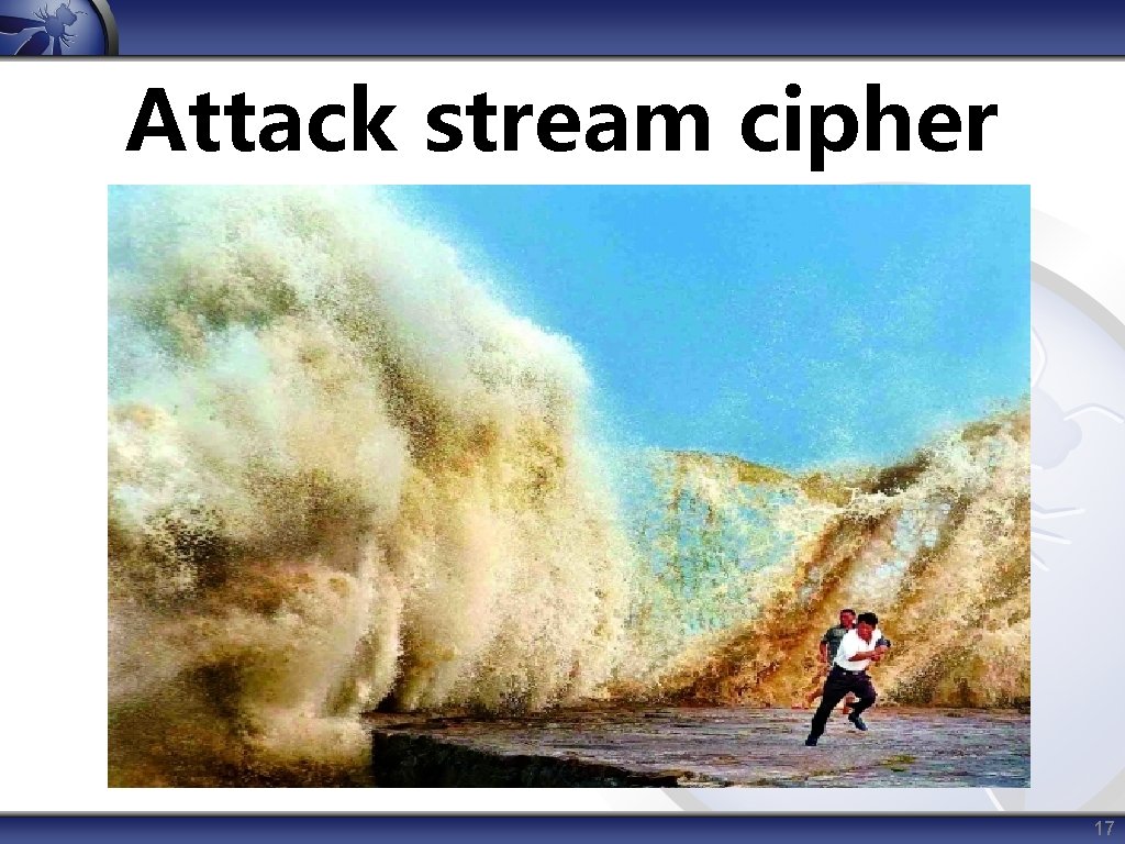 Attack stream cipher 17 