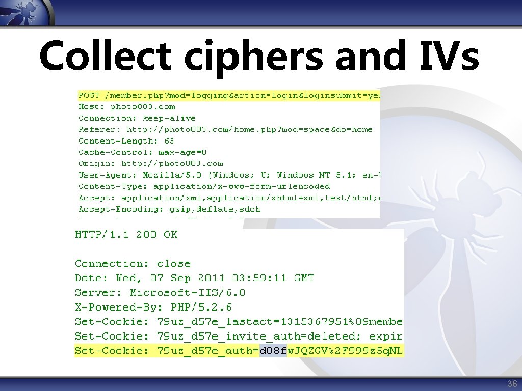 Collect ciphers and IVs 36 