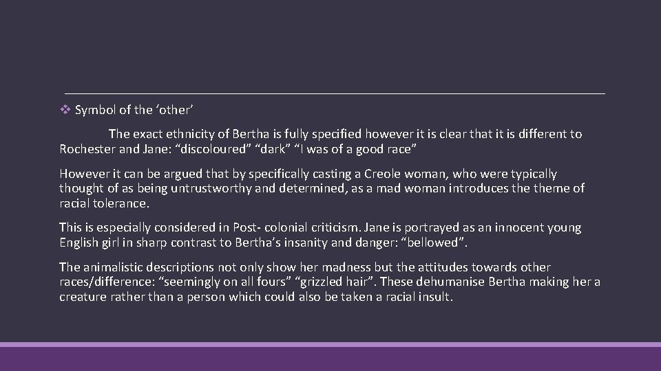v Symbol of the ‘other’ The exact ethnicity of Bertha is fully specified however