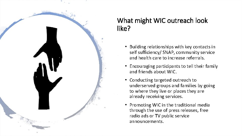 What might WIC outreach look like? • Building relationships with key contacts in self