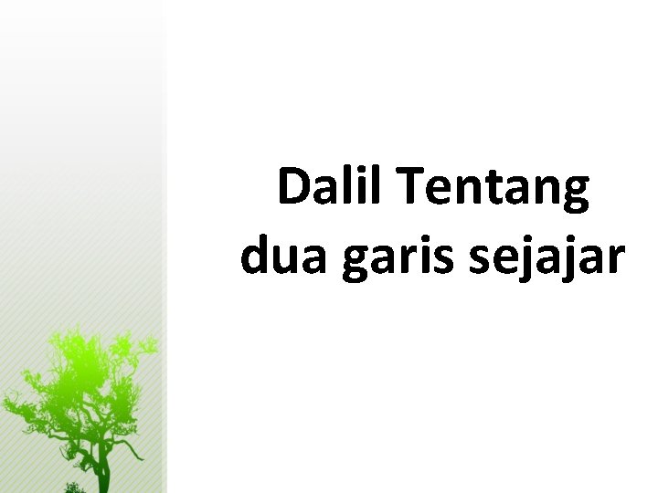 Dalil Tentang dua garis sejajar 