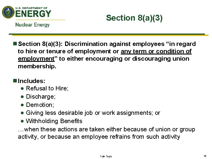 Section 8(a)(3) n Section 8(a)(3): Discrimination against employees “in regard to hire or tenure