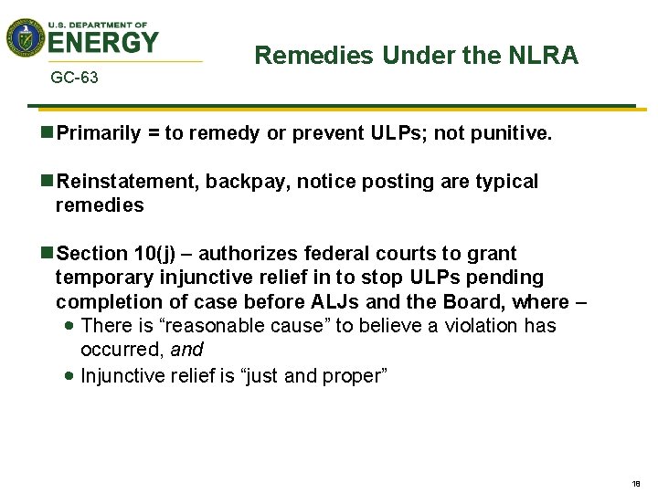 GC-63 Remedies Under the NLRA n Primarily = to remedy or prevent ULPs; not