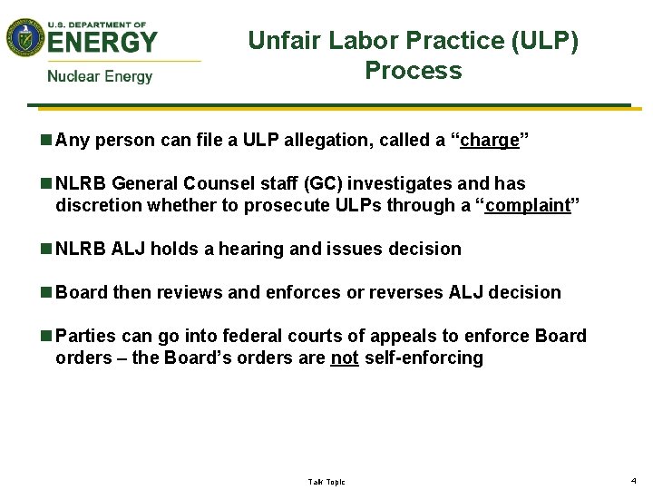 Unfair Labor Practice (ULP) Process n Any person can file a ULP allegation, called