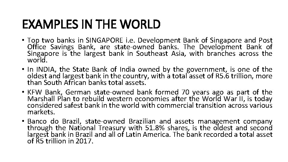 EXAMPLES IN THE WORLD • Top two banks in SINGAPORE i. e. Development Bank