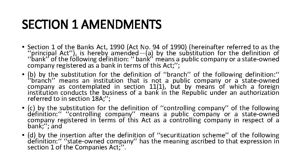 SECTION 1 AMENDMENTS • Section 1 of the Banks Act, 1990 (Act No. 94