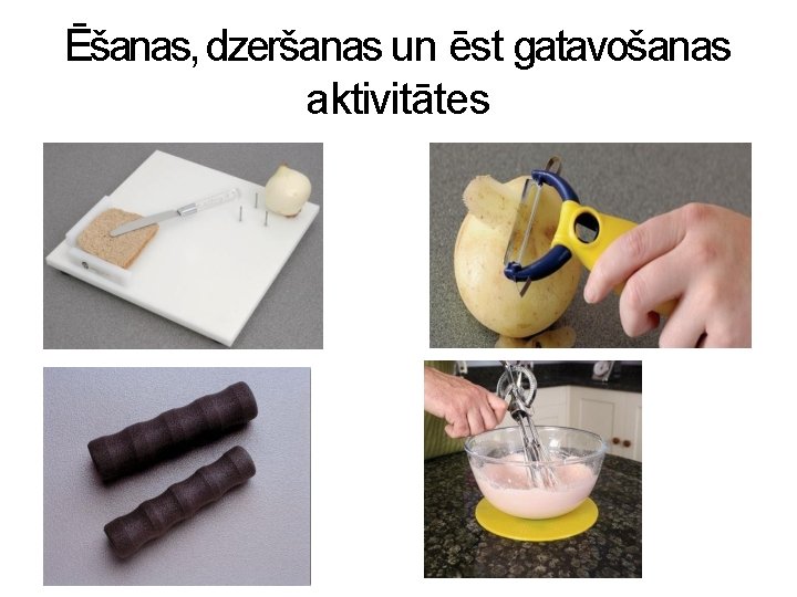 Ēšanas, dzeršanas un ēst gatavošanas aktivitātes 