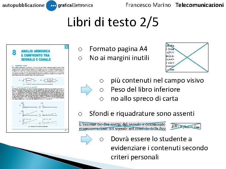 autopubblicazione Francesco Marino Telecomunicazioni Libri di testo 2/5 o Formato pagina A 4 o