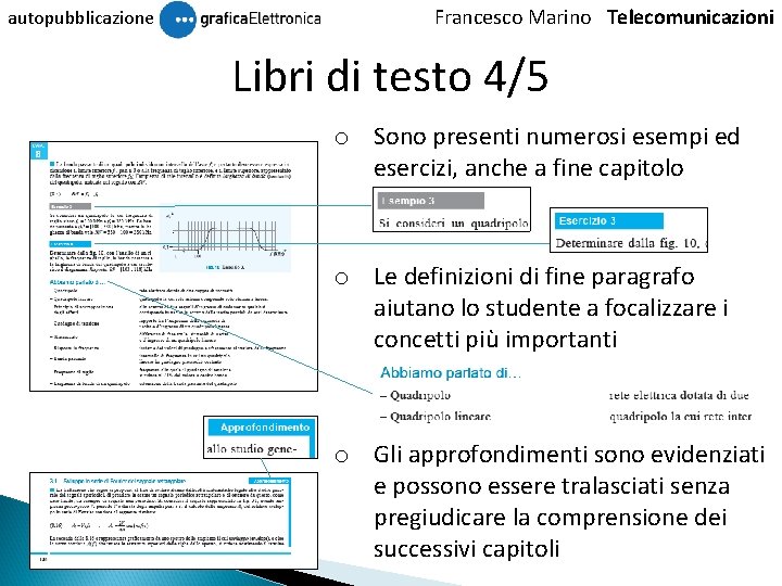 autopubblicazione Francesco Marino Telecomunicazioni Libri di testo 4/5 o Sono presenti numerosi esempi ed