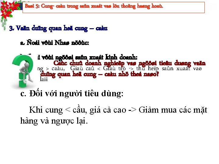 Baøi 5: Cung- caàu trong saûn xuaát vaø löu thoâng haøng hoaù. 3. Vaän Baøi 5: Cung- caàu trong saûn xuaát vaø löu thoâng haøng hoaù. 3. Vaän