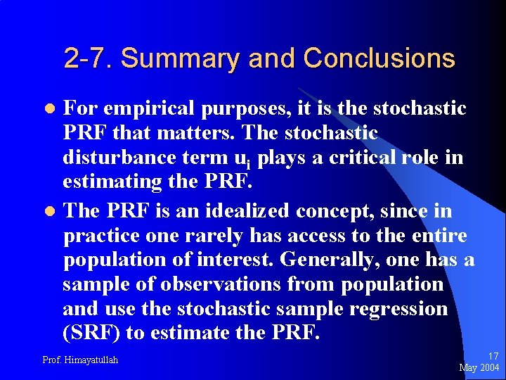 2 -7. Summary and Conclusions For empirical purposes, it is the stochastic PRF that