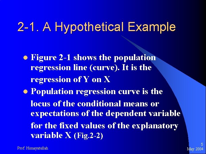 2 -1. A Hypothetical Example Figure 2 -1 shows the population regression line (curve).