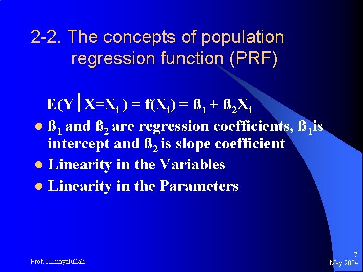 2 -2. The concepts of population regression function (PRF) E(Y X=Xi ) = f(Xi)
