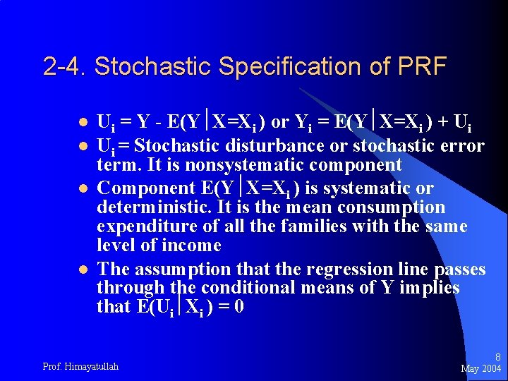 2 -4. Stochastic Specification of PRF l l Ui = Y - E(Y X=Xi