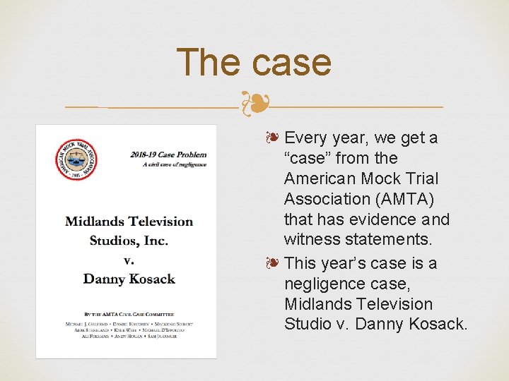 The case ❧ ❧ Every year, we get a “case” from the American Mock