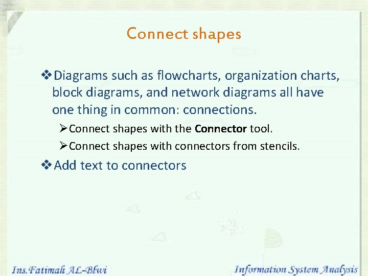 Connect shapes v. Diagrams such as flowcharts, organization charts, block diagrams, and network diagrams