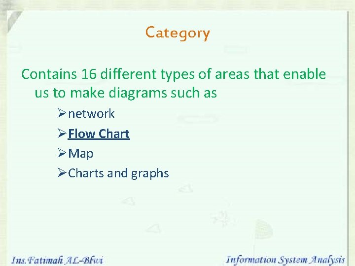 Category Contains 16 different types of areas that enable us to make diagrams such