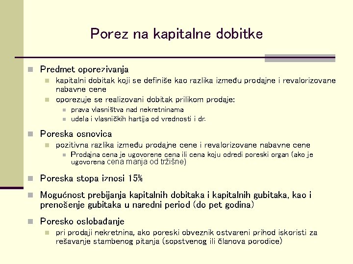 Porez na kapitalne dobitke n Predmet oporezivanja n kapitalni dobitak koji se definiše kao