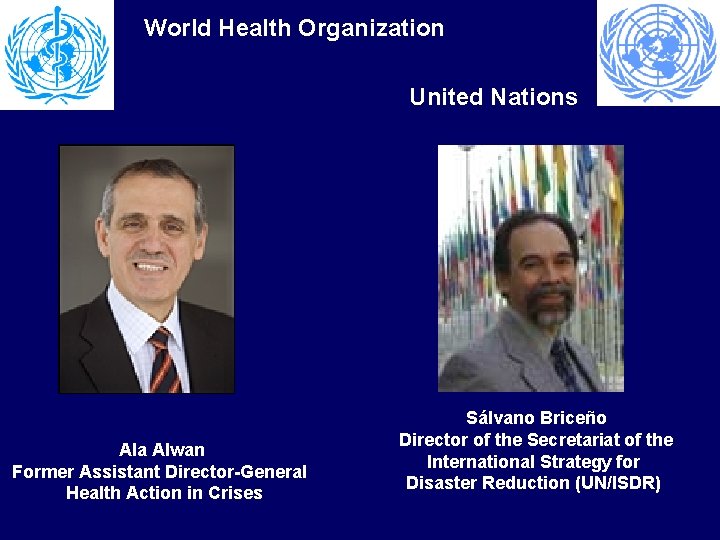 World Health Organization United Nations Ala Alwan Former Assistant Director-General Health Action in Crises