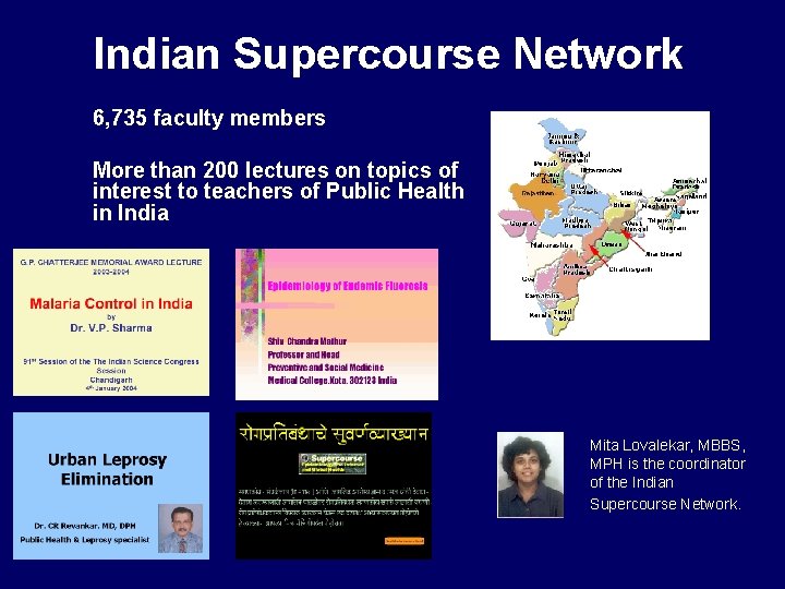 Indian Supercourse Network 6, 735 faculty members More than 200 lectures on topics of