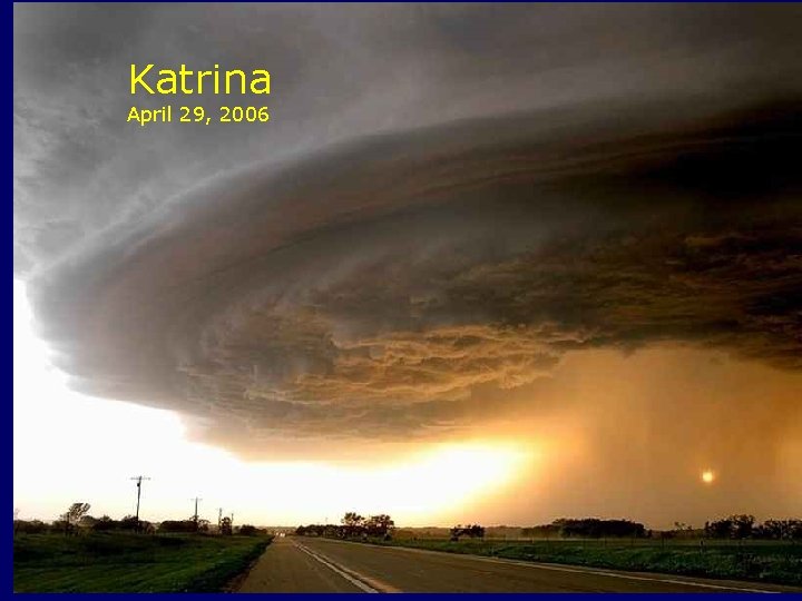 Katrina April 29, 2006 