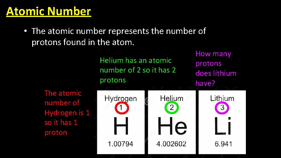 Atomic Number • The atomic number represents the number of protons found in the