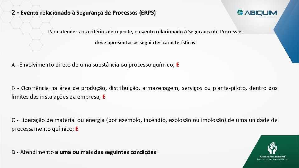 2 - Evento relacionado à Segurança de Processos (ERPS) Para atender aos critérios de