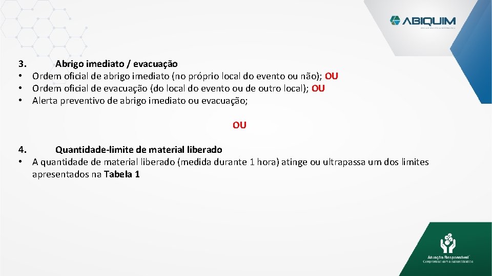 3. Abrigo imediato / evacuação • Ordem oficial de abrigo imediato (no próprio local