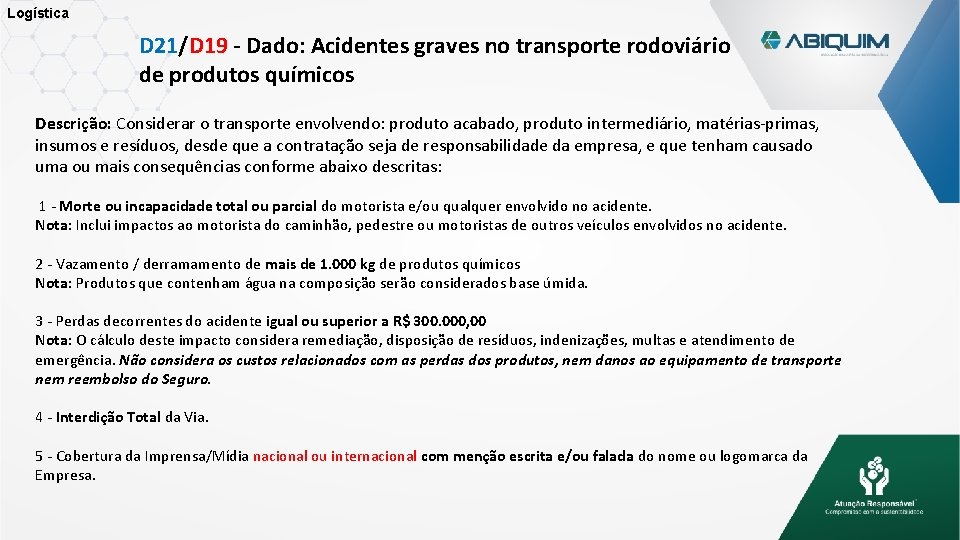 Logística D 21/D 19 - Dado: Acidentes graves no transporte rodoviário de produtos químicos