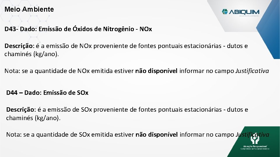 Meio Ambiente D 43 - Dado: Emissão de Óxidos de Nitrogênio - NOx Descrição: