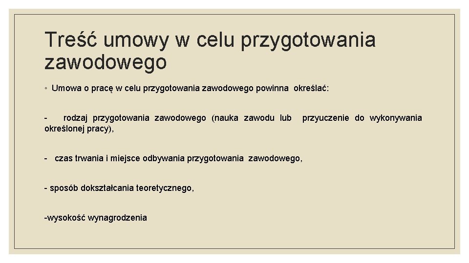 Treść umowy w celu przygotowania zawodowego ◦ Umowa o pracę w celu przygotowania zawodowego