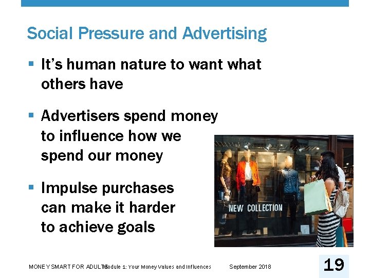 Social Pressure and Advertising § It’s human nature to want what others have §