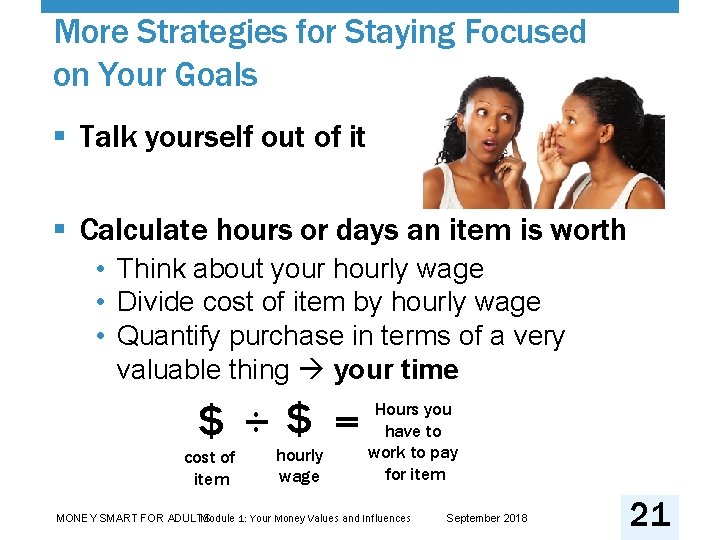 More Strategies for Staying Focused on Your Goals § Talk yourself out of it